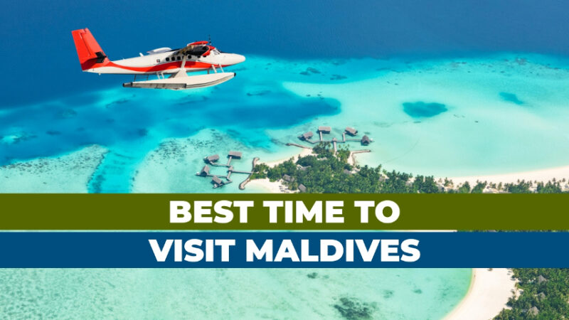 Best Time for Maldives Tour: When to Go and What to Do